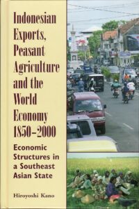 <a href="https://www.amazon.co.jp/Indonesian-Exports-Peasant-Agriculture-1850-2000/dp/089680268X" target="_blank">📖 版元のページへ</a><br> Indonesian Exports, Peasant Agriculture and the World Economy 1850-2000